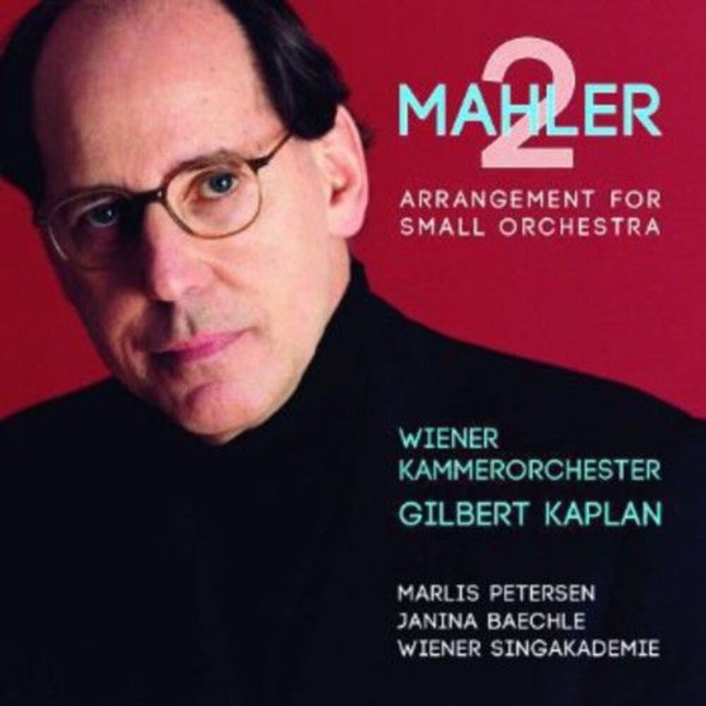 Gilbert Kaplan - Symphony No. 2 (Arr. For Small Orchestra)  CD